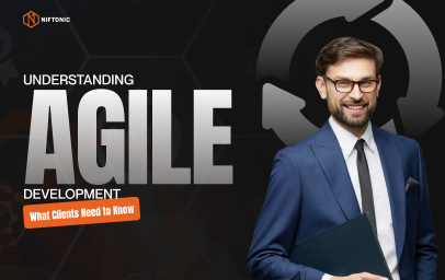 Understanding Agile Development: What Clients Need to Know